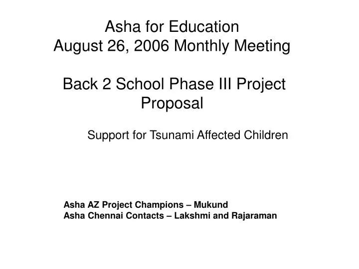 asha for education august 26 2006 monthly meeting back 2 school phase iii project proposal