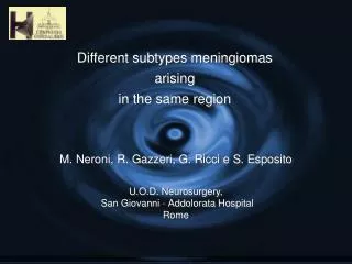 Different subtypes meningiomas arising in the same region