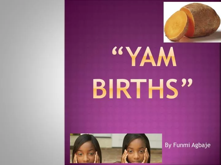 yam births