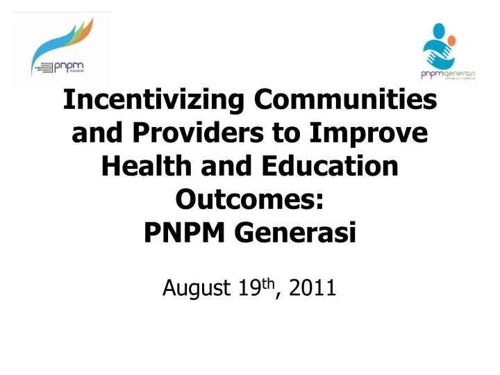 incentivizing communities and providers to improve health and education outcomes pnpm generasi