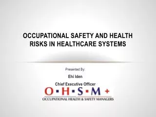 Occupational Safety and Health Risks in Healthcare Systems