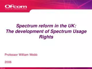 Spectrum reform in the UK: The development of Spectrum Usage Rights