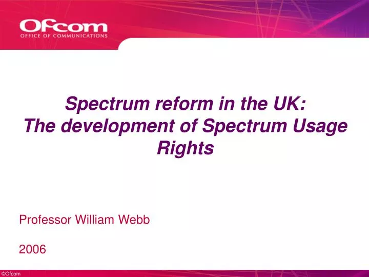 spectrum reform in the uk the development of spectrum usage rights
