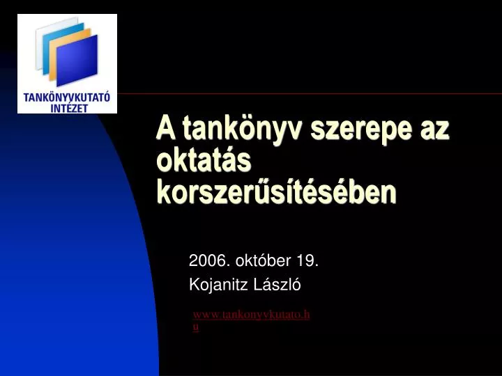 a tank nyv szerepe az oktat s korszer s t s ben