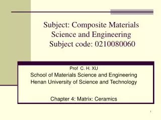 Subject: Composite Materials Science and Engineering Subject code: 0210080060
