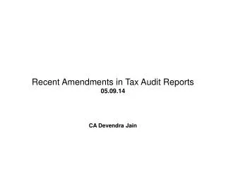 Recent Amendments in Tax Audit Reports 05.09.14