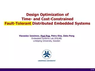 Design Optimization of Time- and Cost-Constrained Fault-Tolerant Distributed Embedded Systems