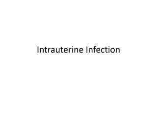 Intrauterine Infection