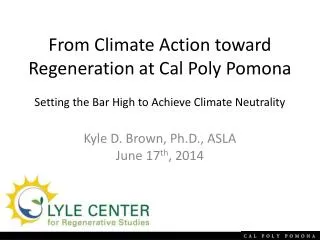 Kyle D. Brown, Ph.D., ASLA June 17 th , 2014