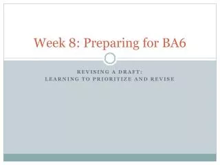 Week 8: Preparing for BA6