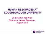 HUMAN RESOURCES AT LOUGHBOROUGH UNIVERSITY - slide 1