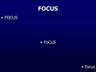 focus