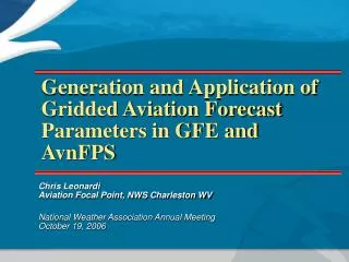 Generation and Application of Gridded Aviation Forecast Parameters in GFE and AvnFPS