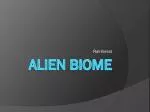Alien Biome - slide 1