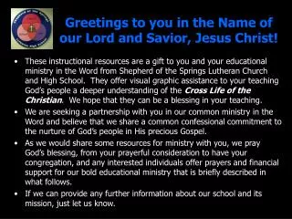 greetings to you in the name of our lord and savior jesus christ