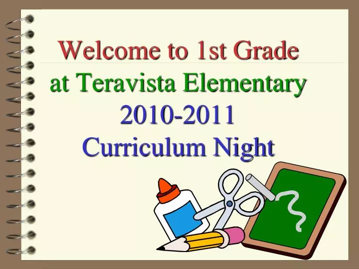 welcome to 1st grade at teravista elementary 2010 2011 curriculum night