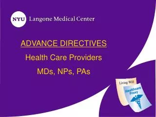ADVANCE DIRECTIVES Health Care Providers MDs, NPs, PAs