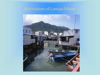 Recreation of Lantau Island