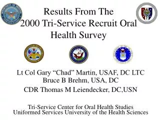 Results From The 2000 Tri-Service Recruit Oral Health Survey