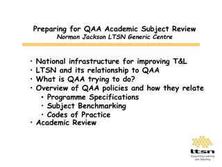 Preparing for QAA Academic Subject Review Norman Jackson LTSN Generic Centre
