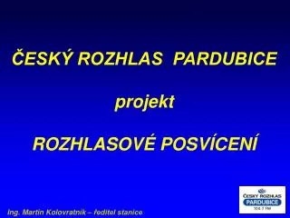 esk rozhlas pardubice projekt rozhlasov posv cen