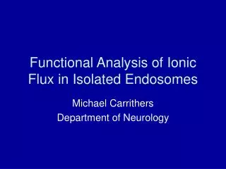 Functional Analysis of Ionic Flux in Isolated Endosomes