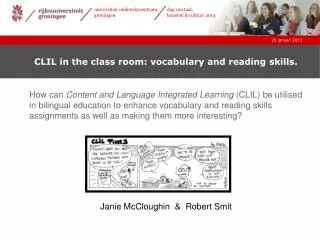 CLIL in the class room: vocabulary and reading skills.