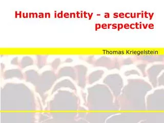 Human identity - a security perspective