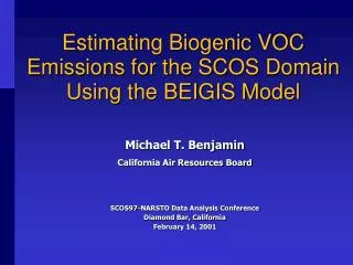 Estimating Biogenic VOC Emissions for the SCOS Domain Using the BEIGIS Model