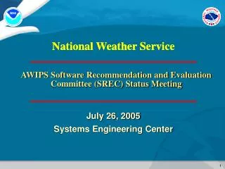 AWIPS Software Recommendation and Evaluation Committee (SREC) Status Meeting