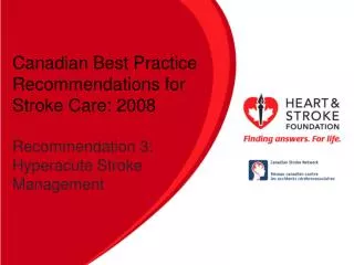 Canadian Best Practice Recommendations for Stroke Care: 2008 Recommendation 3: