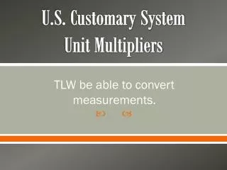 U.S. Customary System Unit Multipliers