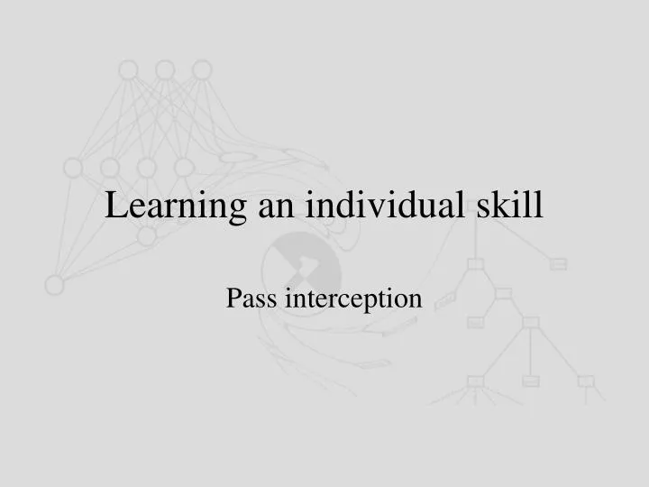 learning an individual skill