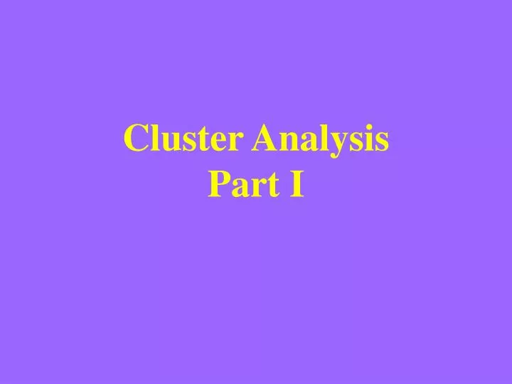 cluster analysis part i