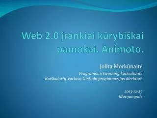 web 2 0 rankiai k rybi kai pamokai animoto