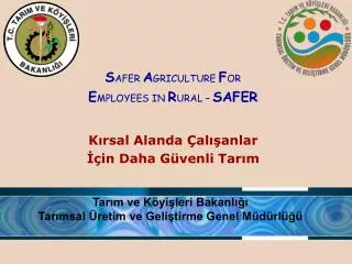 s afer a griculture f or e mployees in r ural safer k rsal alanda al anlar in daha g venli tar m