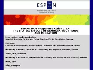 ESPON 2006 Programme Action 1.1.4: THE SPATIAL EFFECTS OF DEMOGRAPHIC TRENDS AND MIGRATION