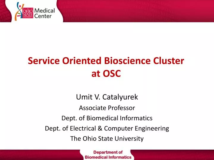 service oriented bioscience cluster at osc
