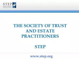 THE SOCIETY OF TRUST AND ESTATE PRACTITIONERS STEP