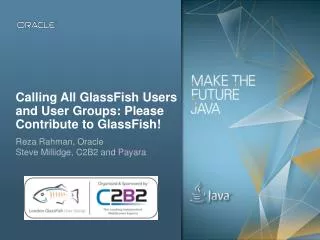 Calling All GlassFish Users and User Groups: Please Contribute to GlassFish!