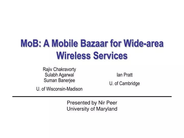 mob a mobile bazaar for wide area wireless services