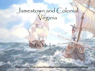 Jamestown and Colonial Virginia