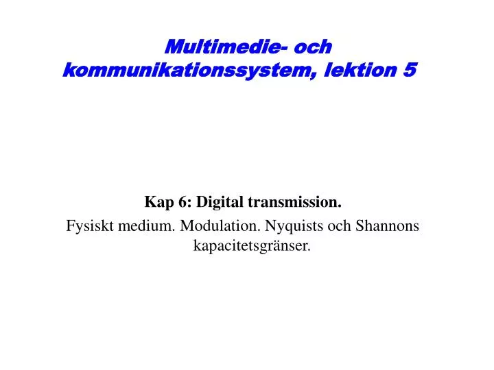 multimedie och kommunikationssystem lektion 5