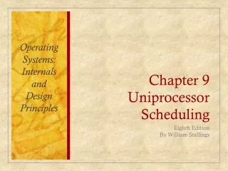 Chapter 9 Uniprocessor Scheduling