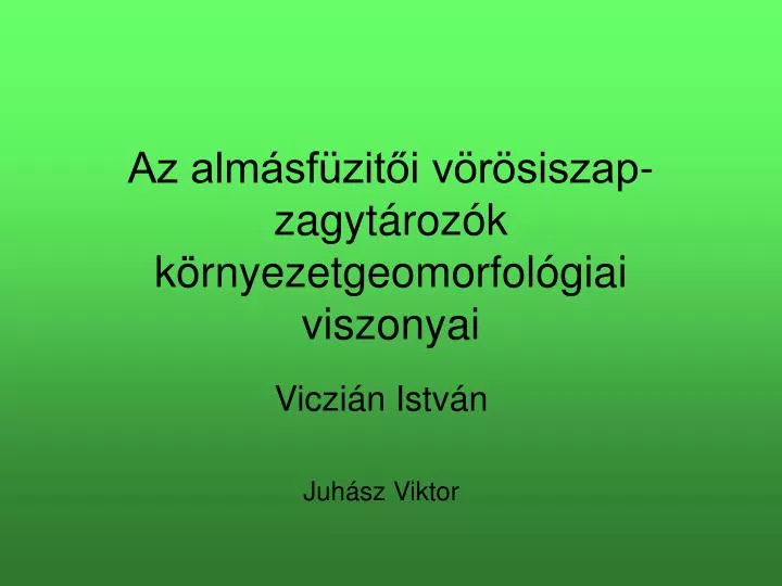 az alm sf zit i v r siszap zagyt roz k k rnyezetgeomorfol giai viszonyai