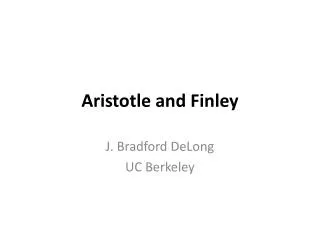 Aristotle and Finley