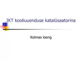 ikt kooliuuenduse katal saatorina