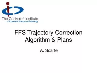 FFS Trajectory Correction Algorithm &amp; Plans