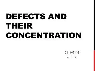 Defects and their concentration