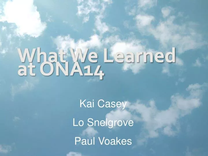 what we learned at ona14